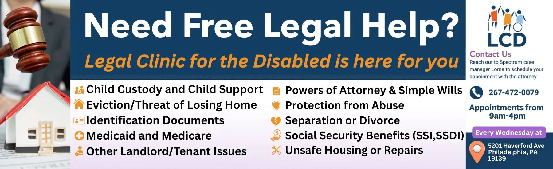 Free legal help from the Legal Clinic for the Disabled, Wednesdays 9am-4pm at 5201 Haverford Ave. Call 267-472-0079.